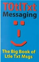 Beispielbild fr Totltxt: The Big Book of Little Text Messages zum Verkauf von Ergodebooks
