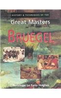 Stock image for Bruegel History and Techniques of the Great Masters for sale by Books to Die For