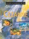 Stock image for Cezanne (History & Techniques of the Great Masters) for sale by HPB-Movies