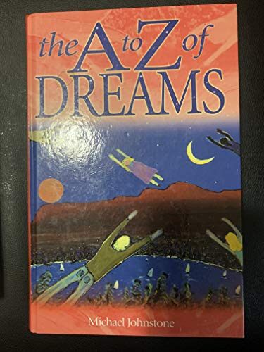 Imagen de archivo de The A To Z Of Dreams a la venta por HPB-Diamond