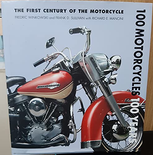 Beispielbild fr 100 Motorcycles 100 Years: The First Century of the Motorcycle zum Verkauf von MI Re-Tale