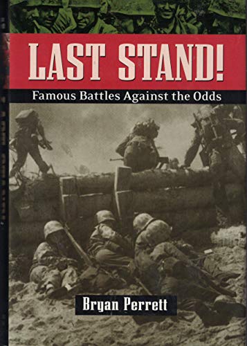 Stock image for Last Stand!: Famous Battles Against All Odds for sale by HPB-Ruby