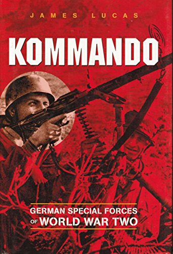 Beispielbild fr Kommando: German Special Forces of World War Two zum Verkauf von Wonder Book