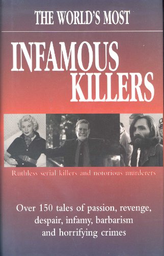 Beispielbild fr World's Infamous Killers: Ruthless Serial Killers and Notorious Murderers zum Verkauf von Robinson Street Books, IOBA