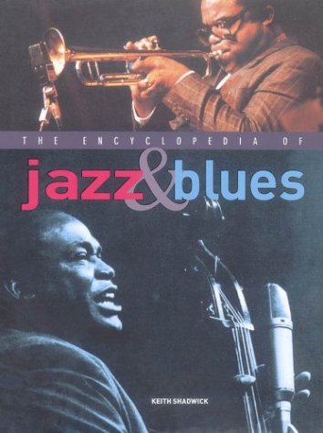 Beispielbild fr The Encyclopedia of Jazz & Blues. zum Verkauf von Antiquariaat Berger & De Vries