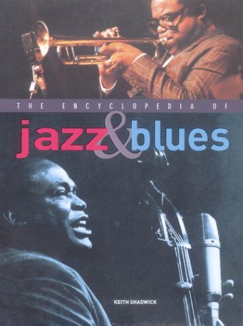 Stock image for The Encyclopedia of Jazz & Blues for sale by SecondSale