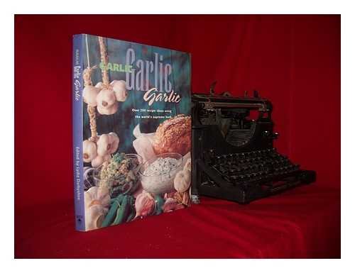 Beispielbild fr Garlic, Garlic, Garlic: Recipe Ideas Using the World's Supreme Herb zum Verkauf von ThriftBooks-Dallas