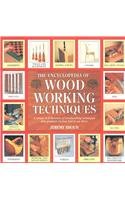 Imagen de archivo de Encyclopedia of Woodworking Techniques: A Unique A-Z Directory of Woodworking Techniques Plus Guidance on How Best to Use Them a la venta por Half Price Books Inc.
