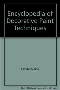 Beispielbild fr Encyclopedia of Decorative Paint Techniques: With Flaps zum Verkauf von Half Price Books Inc.
