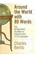 Beispielbild fr Around the World in 80 Words : The 80 Key Words You Need to Communicate in 25 Languages zum Verkauf von Better World Books