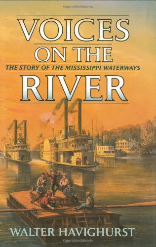 Beispielbild fr Voices on the River : The Story of the Mississippi Waterways zum Verkauf von Better World Books