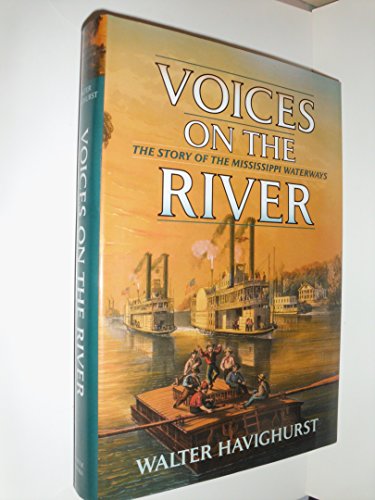 Stock image for Voices on the River: The Story of the Mississippi Waterways for sale by Once Upon A Time Books