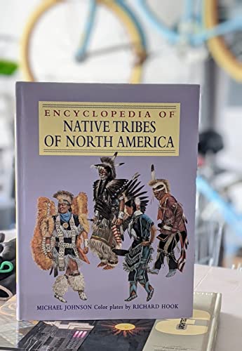 Encyclopedia of Native Tribes of North America (9780785818465) by Johnson, Michael