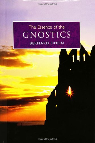 Beispielbild fr The Essence of the Gnostics zum Verkauf von Half Price Books Inc.