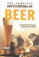 Imagen de archivo de THE COMPLETE ENCYCLOPEDIA OF BEER: A comprehensive directory of the Beers of the world a la venta por Redux Books