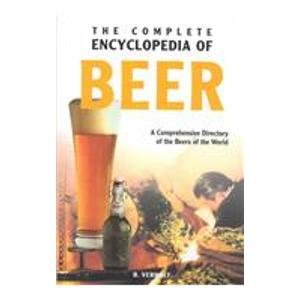 Stock image for THE COMPLETE ENCYCLOPEDIA OF BEER: A comprehensive directory of the Beers of the world for sale by Redux Books