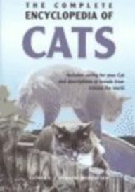 Imagen de archivo de THE COMPLETE ENCYCLOPEDIA OF CATS: Includes caring for your Cat and descriptions of breeds from around the world a la venta por Wonder Book