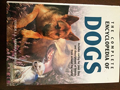 Stock image for The Complete Encyclopedia of Dogs: Includes Caring for Your Dog and Descriptions of Breeds from Around the World for sale by SecondSale