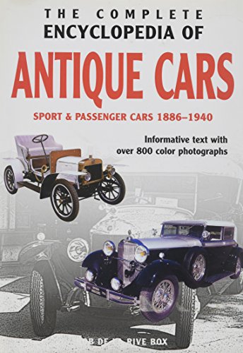 Imagen de archivo de The Complete Encyclopedia of Antique Cars Sport and Passenger Cars 1886-1940 a la venta por Half Price Books Inc.