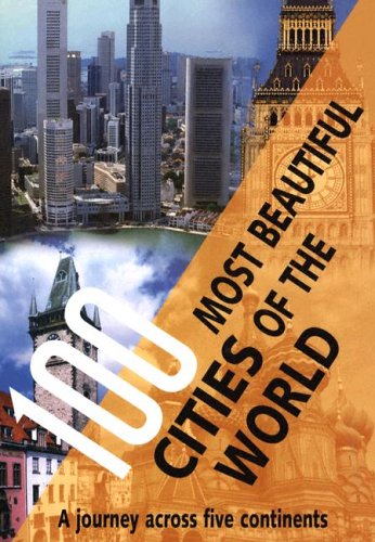 Stock image for 100 Most Beautiful Cities Of The World: A Journey Across Five Continents for sale by HPB Inc.