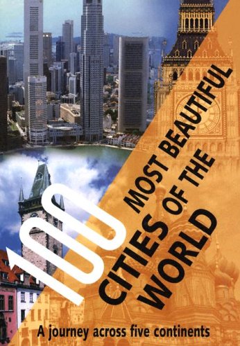 100 Most Beautiful Cities of the World - A Journey Across Five Continents