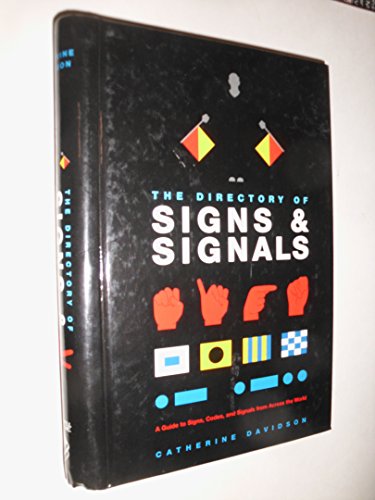 Beispielbild fr The Directory Of Signs Signals: A Guide To Signs, Codes And Signals From Across The World zum Verkauf von Goodwill