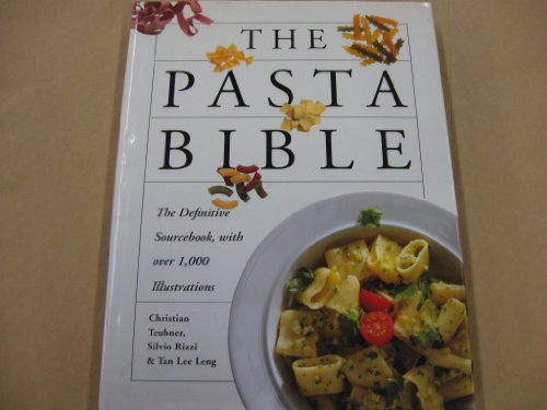 Beispielbild fr The Pasta Bible: The Definitive Sourcebook, With Over 1,000 Illustrations zum Verkauf von Front Cover Books