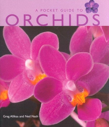 Stock image for Pocket Guide to Orchids for sale by ThriftBooks-Atlanta