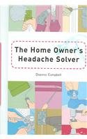 Imagen de archivo de The Homeowner's Headache Solver a la venta por HPB-Emerald