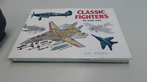 Classic Fighters: The Inside Story (9780785819301) by Bonds, Ray; Spick, Mike