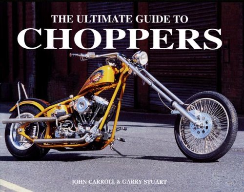 Stock image for The Ultimate Guide to Choppers for sale by SecondSale