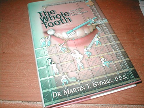 Imagen de archivo de Whole Tooth: Answers to the Questions You Always Wanted to Ask Your Dentist a la venta por SecondSale
