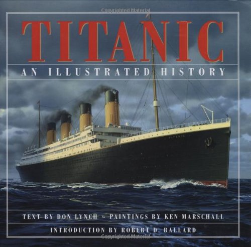 Imagen de archivo de Titanic: An Illustrated History a la venta por Off The Shelf