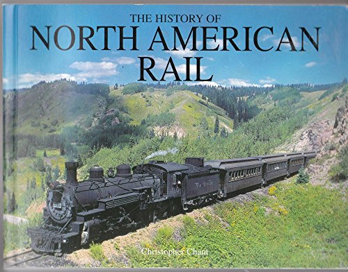 Stock image for The History of North American Rail for sale by Better World Books