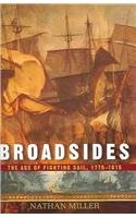 Stock image for Broadsides: The Age of Fighting Sail 1775 1815 for sale by HPB-Ruby