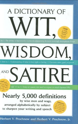 Imagen de archivo de Dictionary of Wit Wisdom and Satire a la venta por Wonder Book