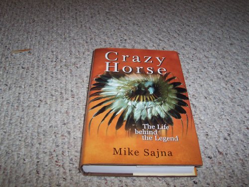 Beispielbild fr Crazy Horse: The Life Behind The Legend zum Verkauf von Front Cover Books