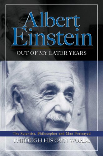 Stock image for Albert Einstein: Out of My Later Years Through His Own Words for sale by Ergodebooks