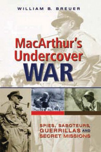 Beispielbild fr Macarthur's Undercover War: Spies, Saboteurs, Guerrillas, and Secret Missions zum Verkauf von BookHolders