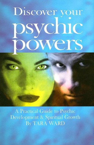 Stock image for Discover Your Psychic Powers: A Practical Guide to Psychic Development & Spiritual Growth for sale by SecondSale