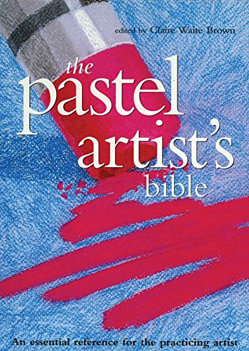 Beispielbild fr Pastel Artists Bible: An Essential Reference for the Practicing Artist (Artists Bibles, 16) zum Verkauf von Zoom Books Company
