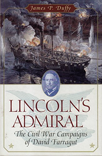 Imagen de archivo de Lincolns Admiral: The Civil War Campaigns of David Farragut a la venta por New Legacy Books