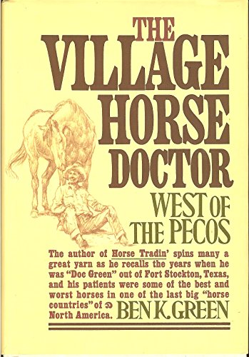 Imagen de archivo de The Village Horse Doctor: West of the Pecos a la venta por ThriftBooks-Dallas