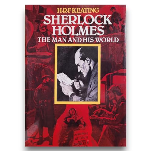 Stock image for Sherlock Holmes: The Man And His World for sale by Front Cover Books