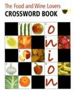 Imagen de archivo de Food And Wine Lovers Crossword Book Pb (Internal Wire-o Bound) a la venta por Blue Vase Books