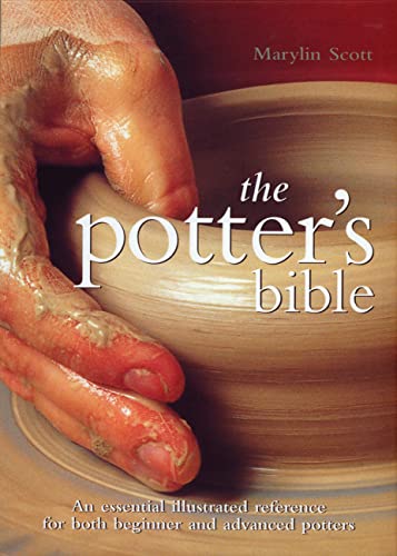 Beispielbild fr The Potters Bible: An Essential Illustrated Reference for both Beginner and Advanced Potters (Volume 1) (Artist/Craft Bible Series, 1) zum Verkauf von Goodwill