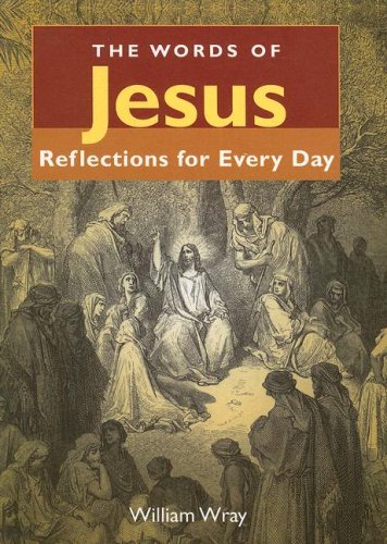 Stock image for The Words of Jesus: Reflections for Every Day for sale by HPB Inc.