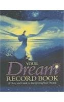 9780785821656: Your Dream Record Book: A Diary and Guide to Interpreting Your Dreams