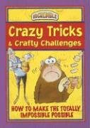 9780785821762: Crazy Tricks And Crafty Challenges (Incredible)