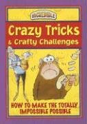 Stock image for Crazy Tricks And Crafty Challenges (Incredible) for sale by HPB-Diamond